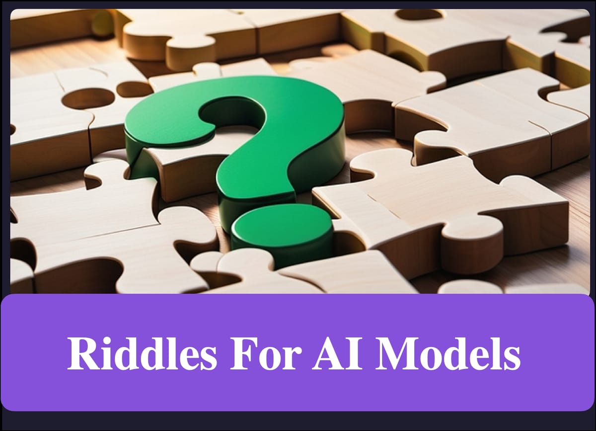 Riddles that will challenge AI models