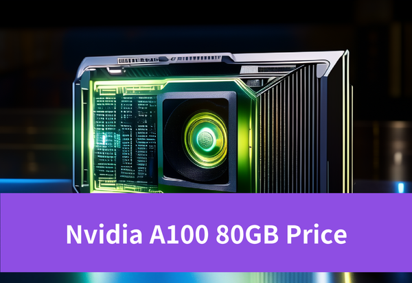 Unveiling the NVIDIA A100 80GB Price and Its Impact on the AI Landscape