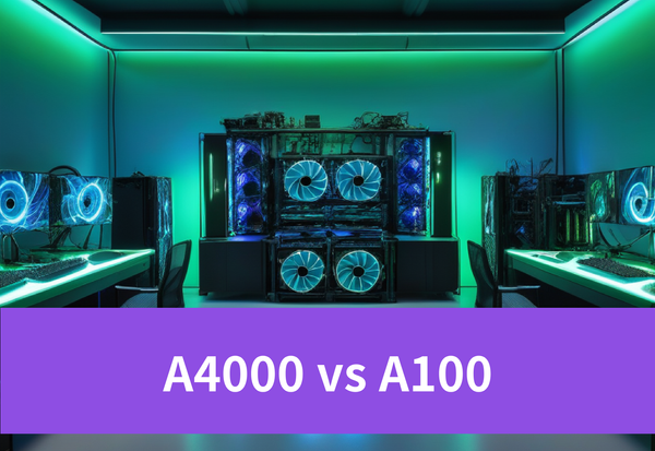 NVIDIA RTX A4000 vs A100: Which is Worth It?