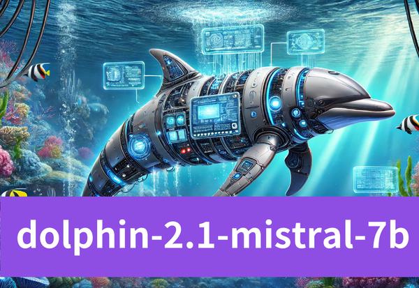 Diving Into dolphin-2.1-Mistral-7B and Alternative Uncensored LLMs