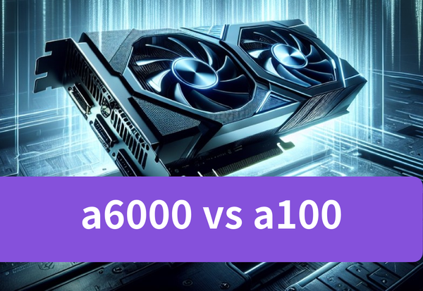 NVIDIA A6000 vs A100: GPU Benchmarks and Performance Analysis| Rent it in GPU Cloud in 2024
