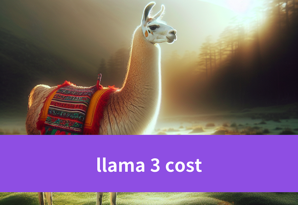 Explore Llama 3 Cost: Affordable Solutions for Your Needs