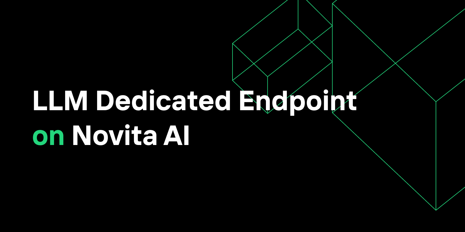 LLM Dedicated Endpoint on Novita AI