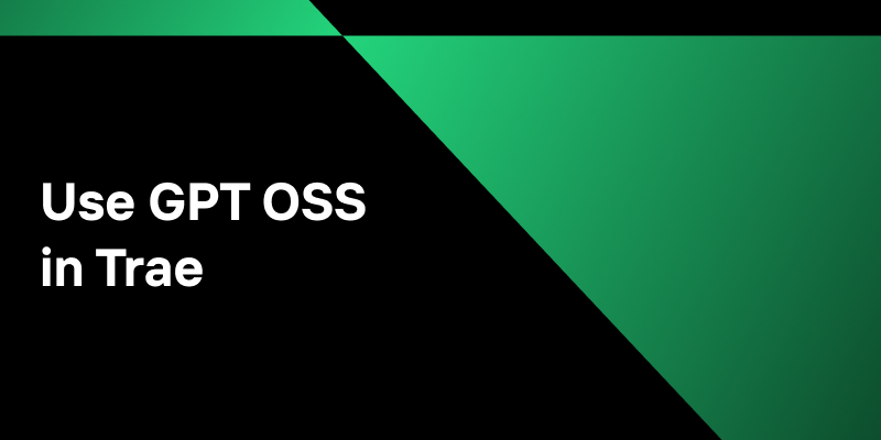 use gpt-oss in trae