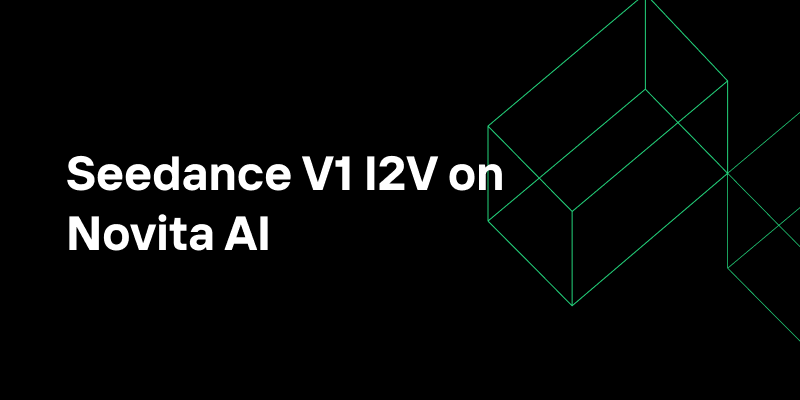 Seedance V1 I2V on Novita AI — Multi‑Shot Storytelling Made Simple