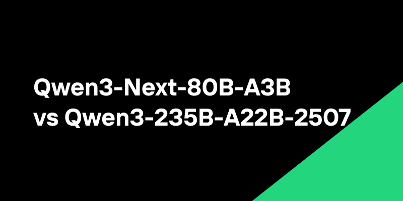 Qwen3-Next-80B-A3B vs Qwen3-235B-A22B-2507