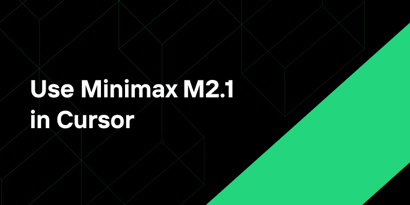 Use Minimax M2.1 in Cursor