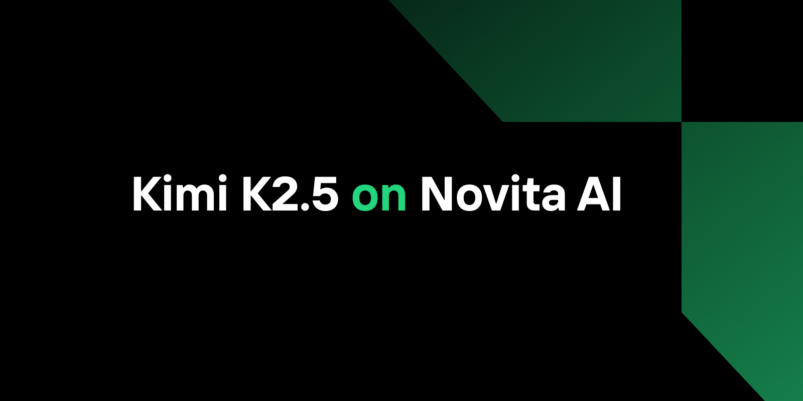 Kimi K2.5 Now on Novita AI