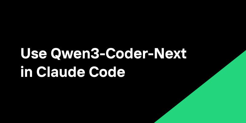 Use Qwen3-Coder-Next in Claude Code