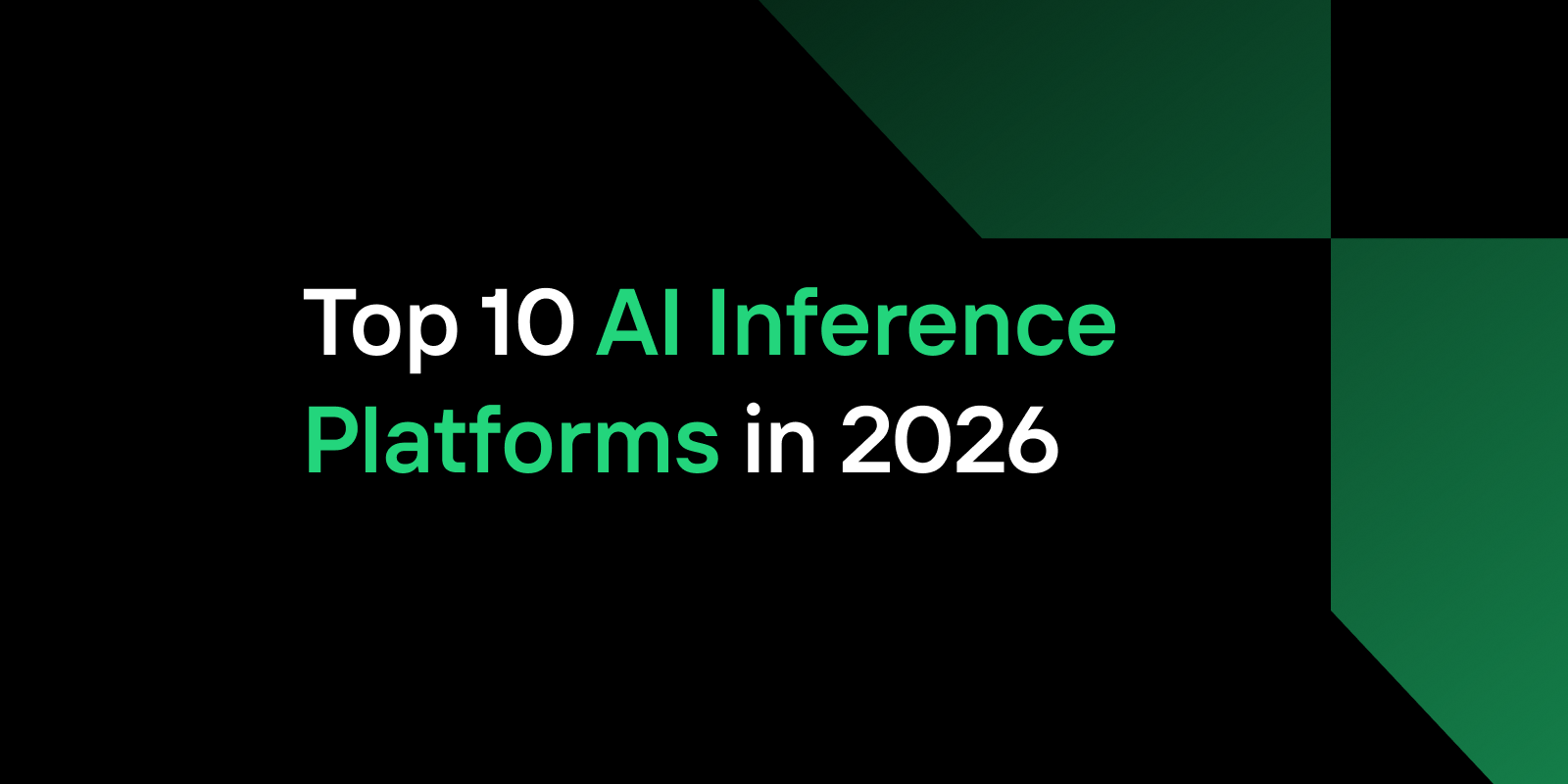 Top 10 AI Inference Platforms in 2026
